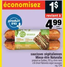 Super C SAUCISSES VÉGÉTALIENNES MIEUX-ÊTRE NATURALIA | LIFE SMART NATURALIA VEGAN SAUSAGES offer