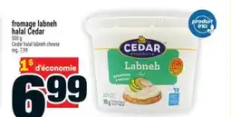 Super C FROMAGE LABNEH HALAL CEDAR | CEDAR HALAL LABNEH CHEESE offer