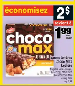 Super C BARRES TENDRES CHOCO MAX LECLERC | LECLERC CHOCO MAX CHEWY BARS offer