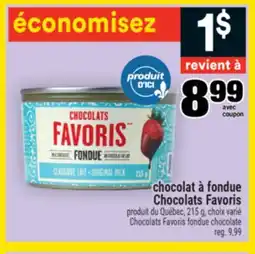 Super C CHOCOLAT À FONDUE CHOCOLATS FAVORIS | CHOCOLATS FAVORIS FONDUE CHOCOLATE offer
