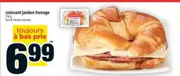 Super C CROISSANT JAMBON FROMAGE | HAM & CHEESE CROISSANT offer