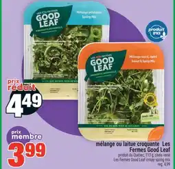 Super C MÉLANGE OU LAITUE CROQUANTE LES FERMES GOOD LEAF offer
