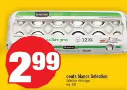 Super C OEUFS BLANCS SELECTION | SELECTION WHITE EGGS offer