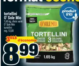 Super C TORTELLINI O' SOLE MIO | O' SOLE MIO TORTELLINI offer
