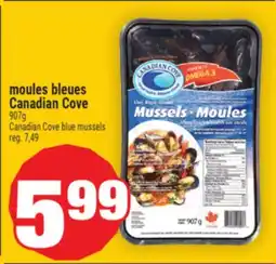Super C MOULES BLEUES CANADIAN COVE | CANADIAN COVE BLUE MUSSELS offer