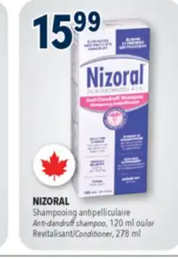 Familiprix NIZORAL Anti-dandruff shampoo, 120 ml or Revitalisant/Conditioner, 278 ml offer