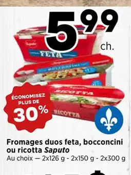 Val-Mont Fromages duos feta, bocconcini ou ricotta Saputo offer