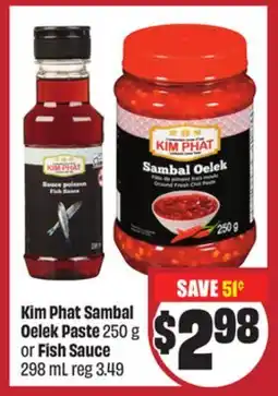 FreshCo Kim Phat Sambal Oelek Paste 250 g or Fish Sauce 298 mL offer