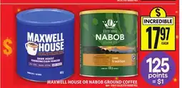 Food Basics MAXWELL HOUSE OR NABOB GROUND COFFEE offer