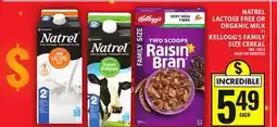 Food Basics NATREL LACTOSE FREE OR ORGANIC MILK OR KELLOGG'S FAMILY SIZE CEREAL offer