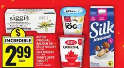 Food Basics ASTRO ORIGINAL BALKAN OR IÖGO YOGURT OR SILK DRINKS OR SIGGI'S SKYR YOGURT offer