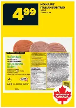 Real Canadian Superstore NO NAME ITALIAN SUB TRIO offer