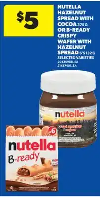 Real Canadian Superstore NUTELLA HAZELNUT SPREAD WITH COCOA, 375 G OR B-READY CRISPY WAFER WITH HAZELNUT SPREAD, 6'S 132 G offer