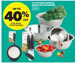 Real Canadian Superstore PC KITCHEN GADGETS, BOWLS OR COLANDERS offer