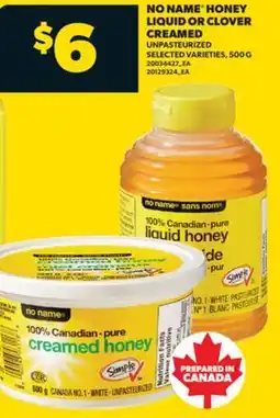 Real Canadian Superstore NO NAME HONEY LIQUID OR CLOVER CREAMED offer
