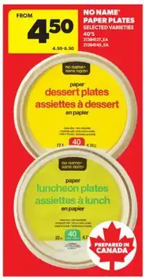 Real Canadian Superstore NO NAME PAPER PLATES, 40'S offer