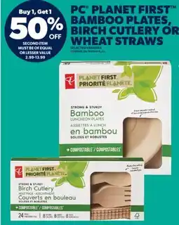 Real Canadian Superstore PC PLANET FIRST BAMBOO PLATES, BIRCH CUTLERY OR WHEAT STRAWS offer
