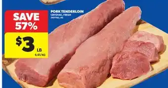 Real Canadian Superstore PORK TENDERLOIN offer