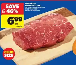 Real Canadian Superstore SIRLOIN TIP ROAST OR STEAK offer