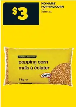 Real Canadian Superstore NO NAME POPPING CORN offer