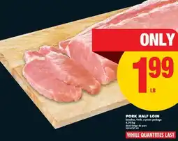 No Frills PORK HALF LOIN offer