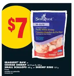 No Frills SEAQUEST RAW OR COOKED SHIRMP, 36/55 PER LB, 300 G, SMALL SCALLOPS 400 G, OR SHRIMP RING, 227 G offer