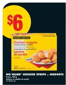 No Frills NO NAME CHICKEN STRIPS or NUGGETS offer