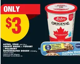 No Frills ASTRO, iÖGO 650/750 G, LIBERTÉ GREEK, 4' s YOGURT or PILLSBURY REFRIGERATED DOUGH offer