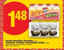 No Frills PALDO ROASTED SEAWEED, 15 G or WAHAHA YOGURT FLAVOURED DRINK, 100 ML offer