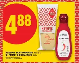 No Frills KEWPIE MAYONNAISE, 465 ML or O'FOOD GOCHUJANG, 215 G offer