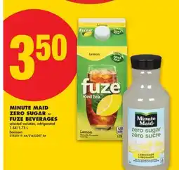 No Frills MINUTE MAID ZERO SUGAR or FUZE BEVERAGES, 1.54/1 offer