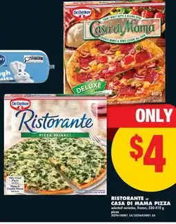 No Frills RISTORANTE or CASA DI MAMA PIZZA offer