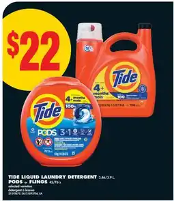 No Frills TIDE LIQUID LAUNDRY DETERGENT, 3.46/3.9 L, PODS or FLINGS, 45/76's offer