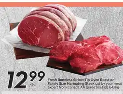 Sobeys Fresh Boneless Sirloin Tip Oven Roast or Family Size Marinating Steak offer
