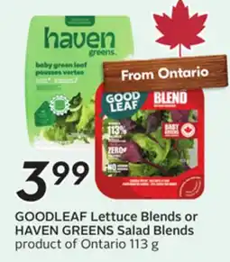 Sobeys GOODLEAF Lettuce Blends or HAVEN GREENS Salad Blends offer