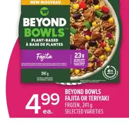 Metro BEYOND BOWLS FAJITA OR TERIYAKI offer