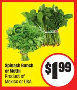 FreshCo Spinach Bunch or Methi Product of Mexico or USA offer