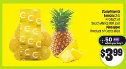 FreshCo Compliments Lemons 2 lb Product of South Africa 907 g or Pineapple Product of Costa Rica offer