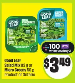 FreshCo Good Leaf Salad Mix 113 g or Micro Greens 50 g Product of Ontario offer