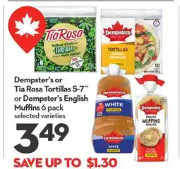 Longo's Dempster's or Tia Rosa Tortillas 5-7˝ or Dempster's English Muffins offer