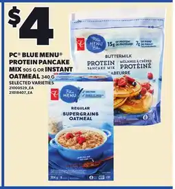 Loblaws PC BLUE MENU PROTEIN PANCAKE, MIX 905 G OR INSTANT OATMEAL 340 G offer
