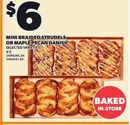 Loblaws MINI BRAIDED STRUDELS OR MAPLE PECAN DANISH, 4'S offer
