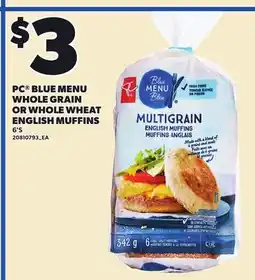Loblaws PC BLUE MENU WHOLE GRAIN OR WHOLE WHEAT ENGLISH MUFFINS, 6'S offer