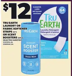 Loblaws TRU EARTH LAUNDRY OR FABRIC SOFTENER STRIPS 32'S OR SCENT BOOSTERS offer