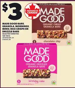Loblaws MADE GOOD BARS, GRANOLA, MORNINGS MINISMINIS, RICE CRISPS OR DRIZZLE BARS offer