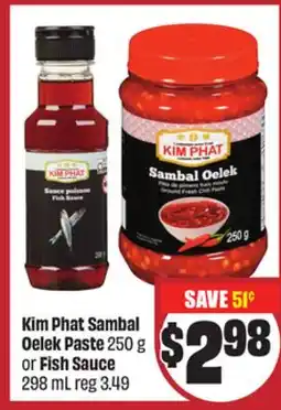 Chalo FreshCo Kim Phat Sambal Oelek Paste 250 g or Fish Sauce 298 mL offer