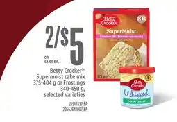 Loblaws BETTY CROCKERTM SUPERMOIST CAKE MIX, 375-404 G OR FROSTINGS, 340-450 G offer