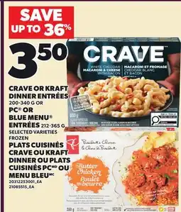 Independent Grocer CRAVE OR KRAFT DINNER ENTRÉES, 200-340 G OR PC OR BLUE MENU ENTRÉES 212-365 G offer