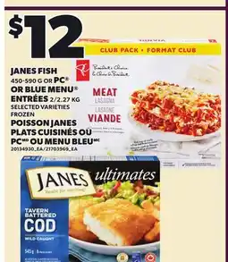 Independent Grocer JANES FISH 450-590 G OR PC OR BLUE MENU ENTRÉES 2/2.27 KG offer