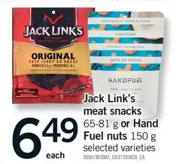 Fortinos JACK LINK'S MEAT SNACKS 65-81 G OR HAND FUEL NUTS 150 G offer